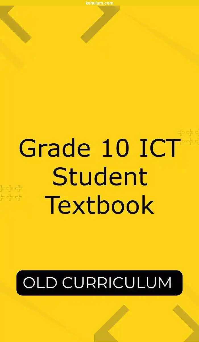 Download Ethiopian old Curriculum grade 10 information communication technology ict Student Textbook PDF