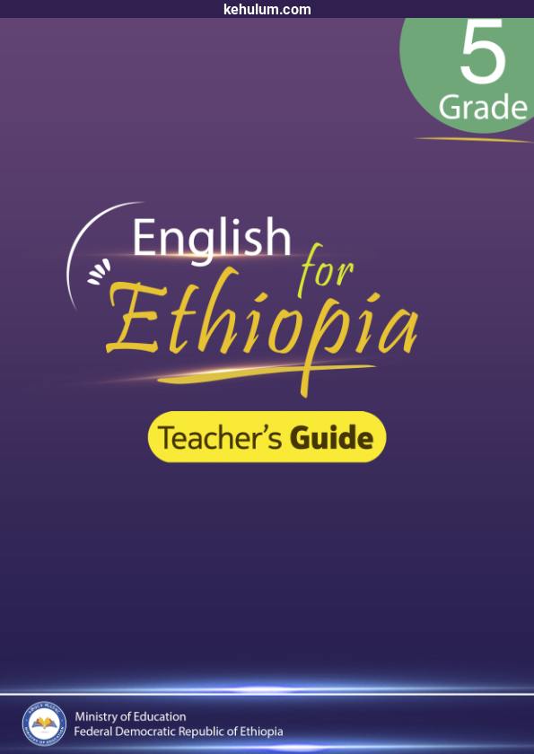 new curriculum grade 5 English For Ethiopia Teacher's Guide