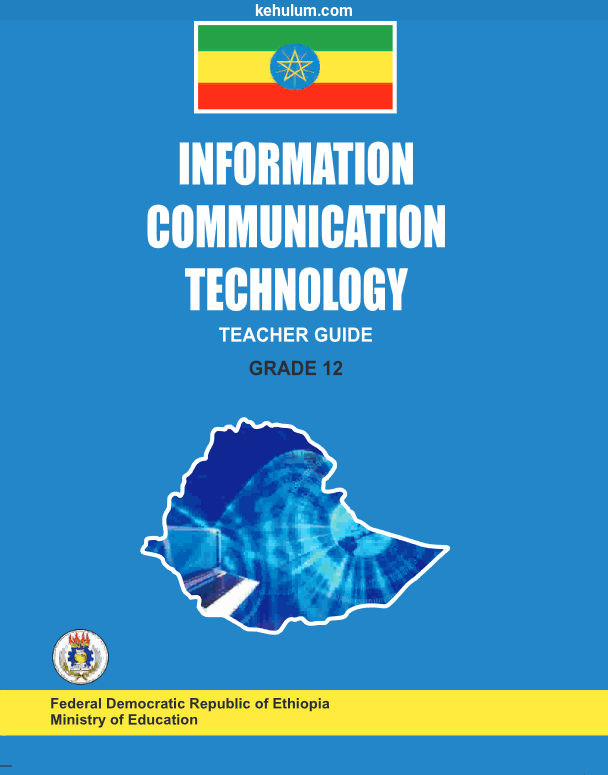 Cover image of the Ethiopian old curriculum grade-12 Information Communication Technology ICT textbook